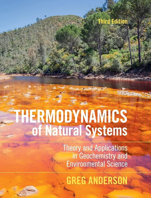 Thermodynamics of Natural Systems: Theory and Applications in Geochemistry and Environmental Science