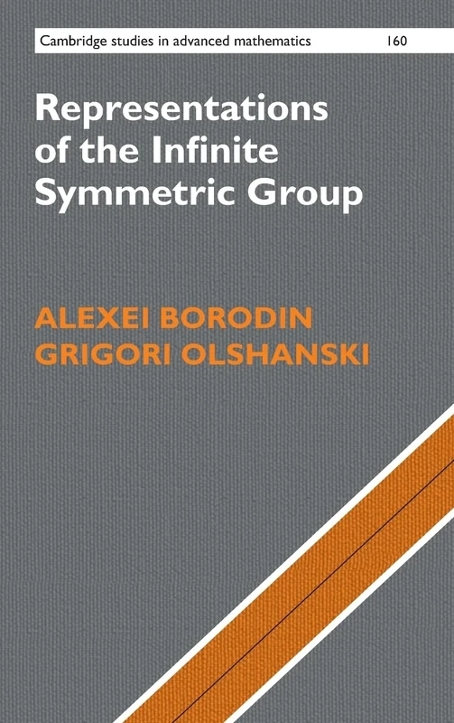 Representations of the Infinite Symmetric Group: 160 (Cambridge Studies in Advanced Mathematics, Series Number 160)
