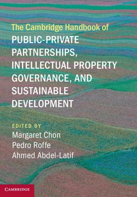 Cambridge Handbook of PPP, IP Governance, and Sustainable Dev