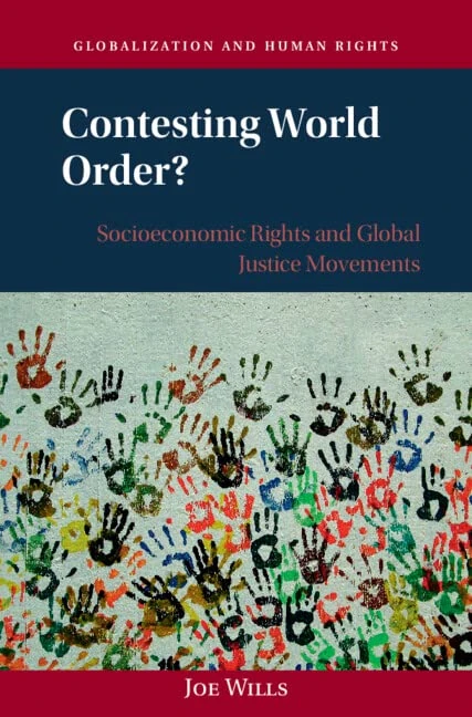 Contesting World Order?: Socioeconomic Rights and Global Justice Movements (Globalization and Human Rights)