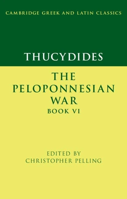Thucydides: The Peloponnesian War Book VI (Cambridge Greek and Latin Classics)