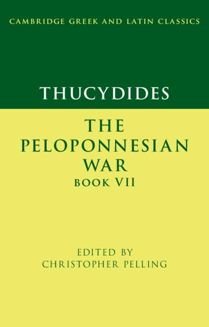 Thucydides: The Peloponnesian War Book VII (Cambridge Greek and Latin Classics)