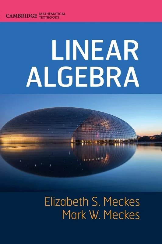 Linear Algebra (Cambridge Mathematical Textbooks)