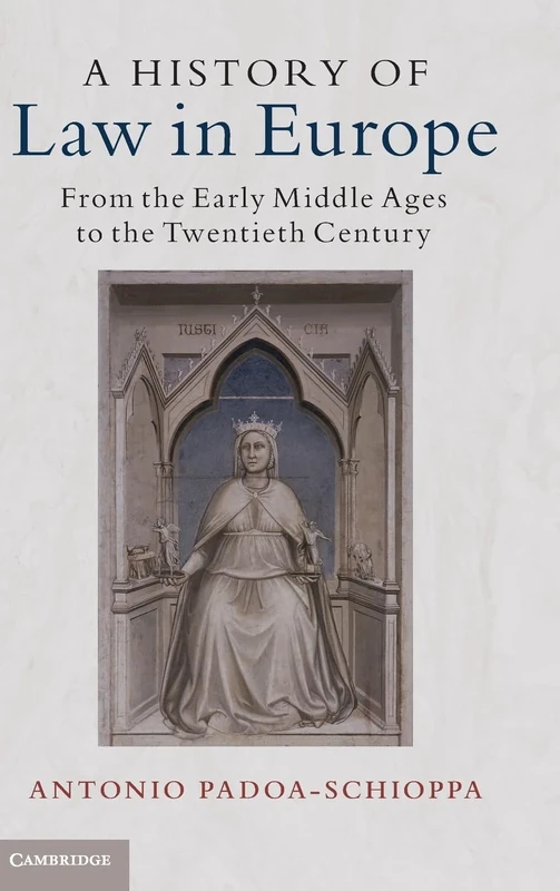 A History of Law in Europe: From the Early Middle Ages to the Twentieth Century