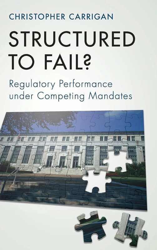 Structured to Fail?: Regulatory Performance under Competing Mandates - Image 1
