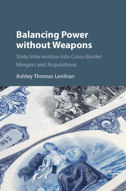 Balancing Power without Weapons: State Intervention into Cross-Border Mergers and Acquisitions - Image 1