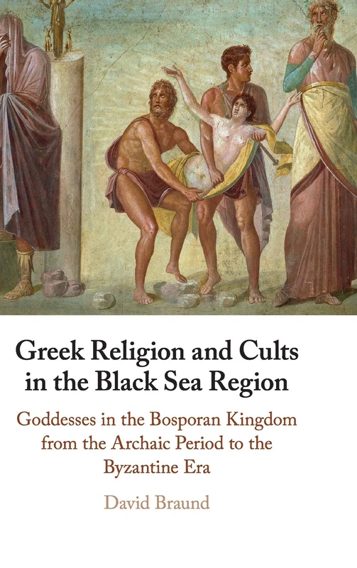 Greek Religion and Cults in the Black Sea Region - Cambridge