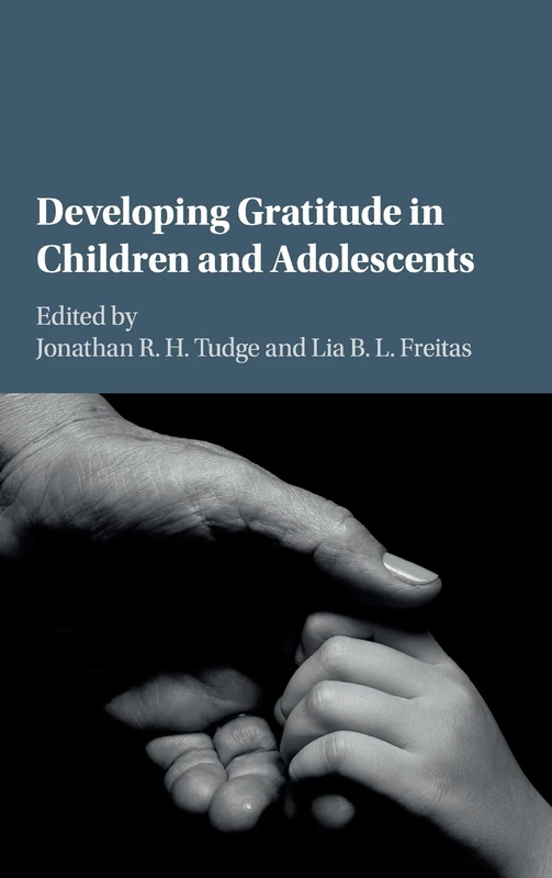 Developing Gratitude in Children and Adolescents