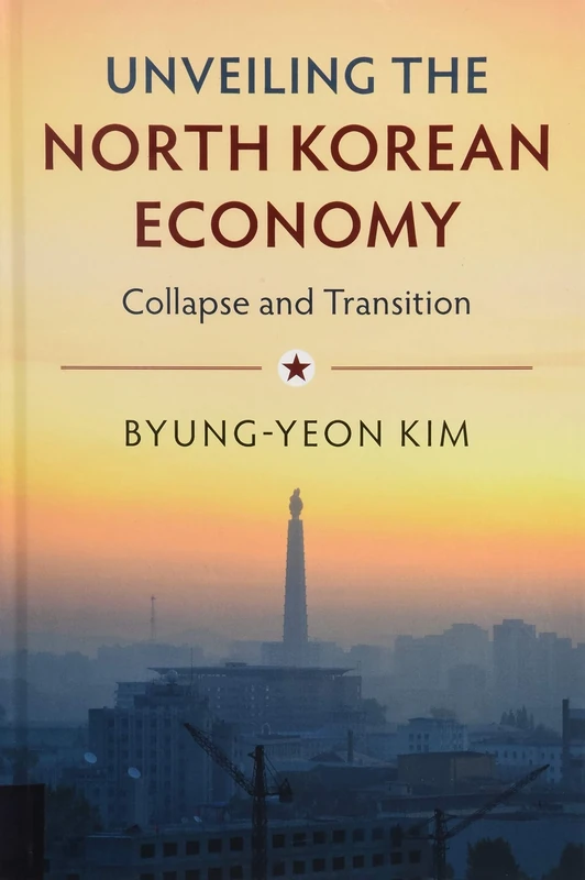 Unveiling the North Korean Economy: Collapse and Transition