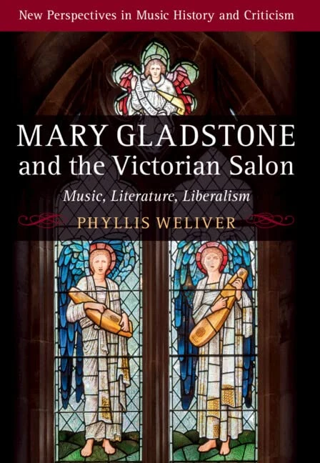 Mary Gladstone and the Victorian Salon: Music, Literature, Liberalism (New Perspectives in Music History and Criticism)