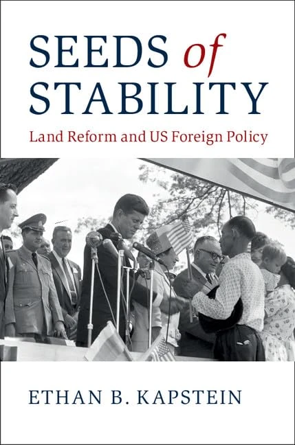 Seeds of Stability: Land Reform and US Foreign Policy