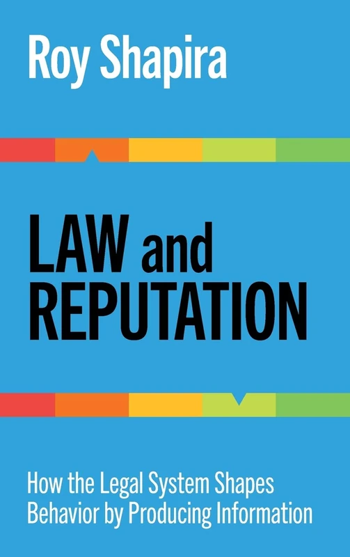 Law and Reputation: How the Legal System Shapes Behavior by Producing Information - Image 1