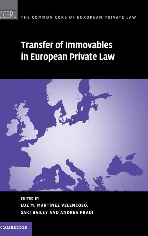 Transfer of Immovables in European Private Law: 16 (The Common Core of European Private Law, Series Number 16)