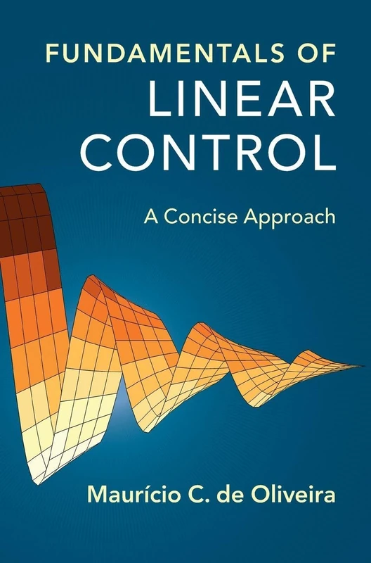 Fundamentals of Linear Control: A Concise Approach