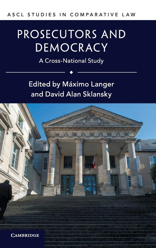 Prosecutors and Democracy: A Cross-National Study (ASCL Studies in Comparative Law) - Image 1