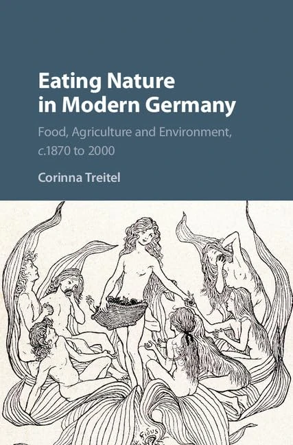 Eating Nature in Modern Germany: Food, Agriculture and Environment, c.1870 to 2000 - Image 1