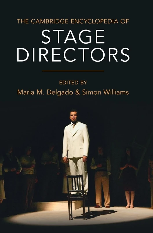The Cambridge Encyclopedia of Stage Directors