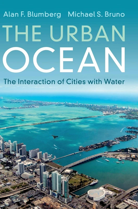 The Urban Ocean: The Interaction of Cities with Water