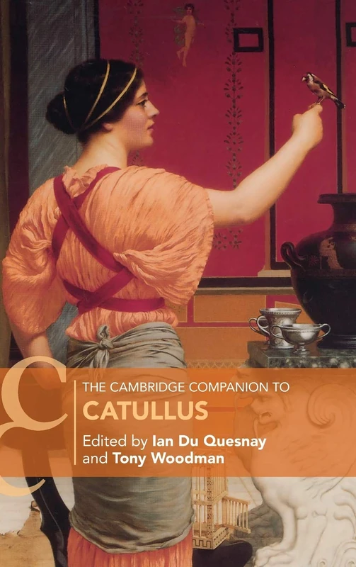 The Cambridge Companion to Catullus (Cambridge Companions to Literature)