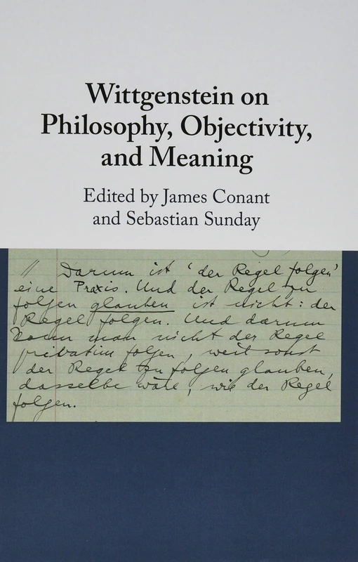 Wittgenstein on Philosophy, Objectivity, and Meaning
