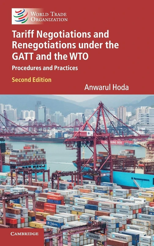 Tariff Negotiations and Renegotiations under the GATT and the WTO: Procedures and Practices