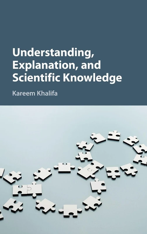 Understanding, Explanation, and Scientific Knowledge