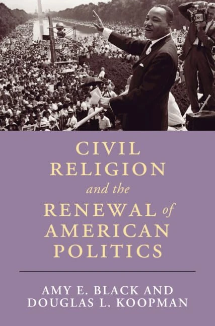 Civil Religion and the Renewal of American Politics (Cambridge Studies in Religion, Philosophy, and Society)