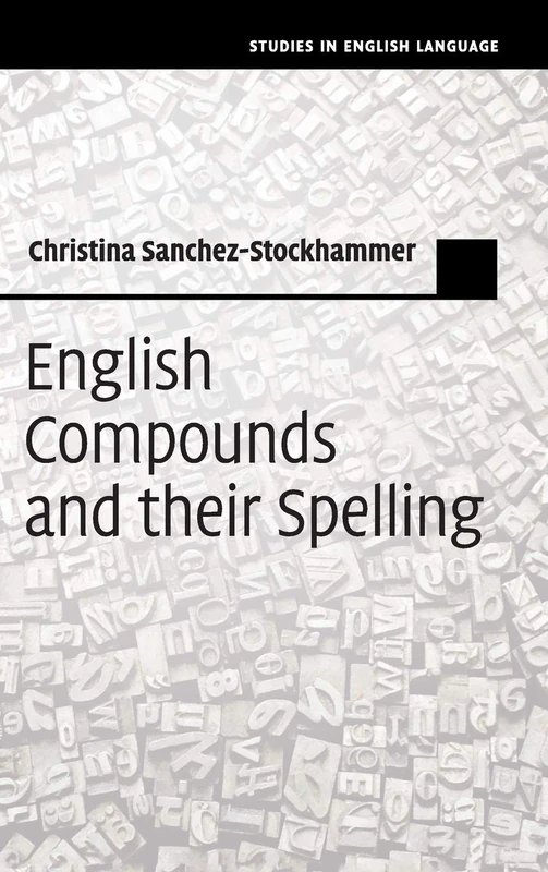 English Compounds and their Spelling (Studies in English Language)