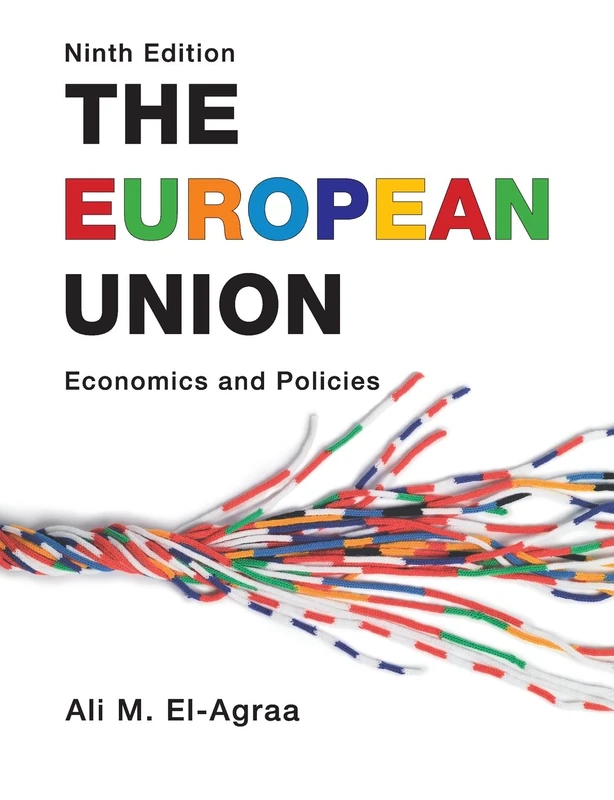 The European Union: Economics and Policies