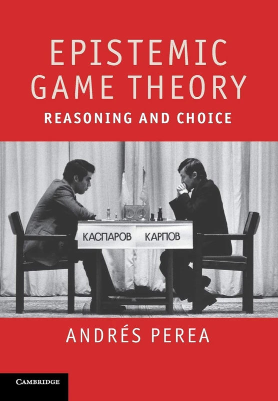 Epistemic Game Theory: Reasoning and Choice
