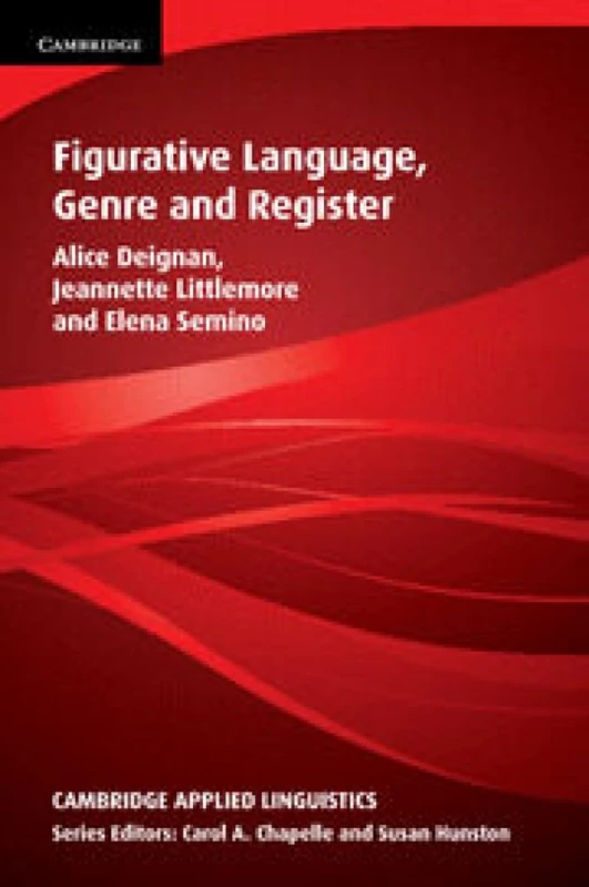 Figurative Language, Genre and Register (Cambridge Applied Linguistics)
