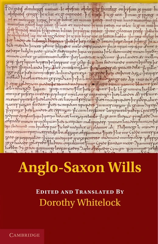 Anglo-Saxon Wills (Anglo-Saxon Charters in the Vernacular 3 Volume Set)