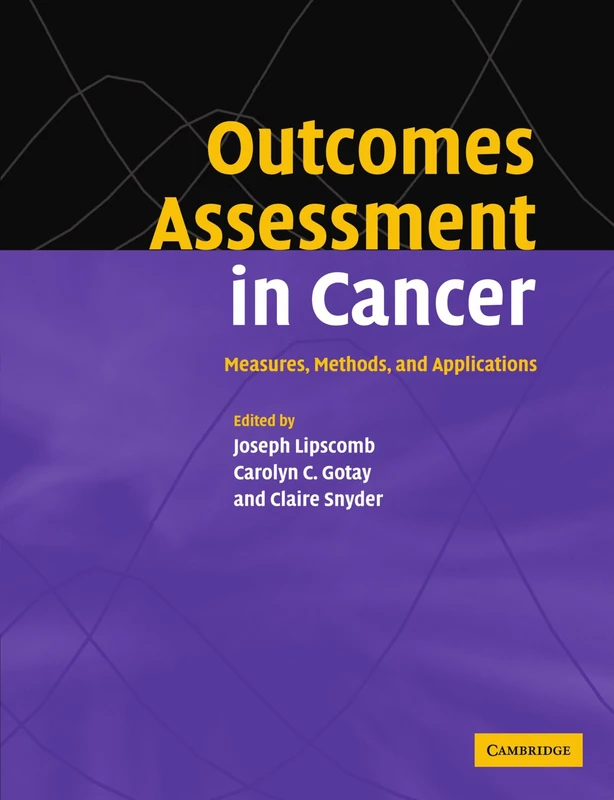 Outcomes Assessment in Cancer: Measures, Methods, and Applications