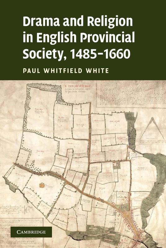 Drama and Religion in English Provincial Society, 1485–1660