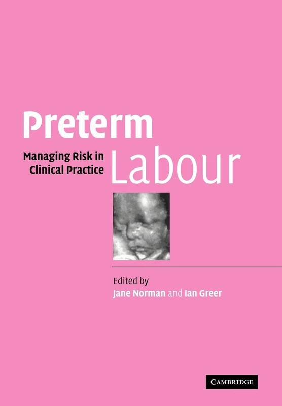 Preterm Labour: Managing Risk in Clinical Practice