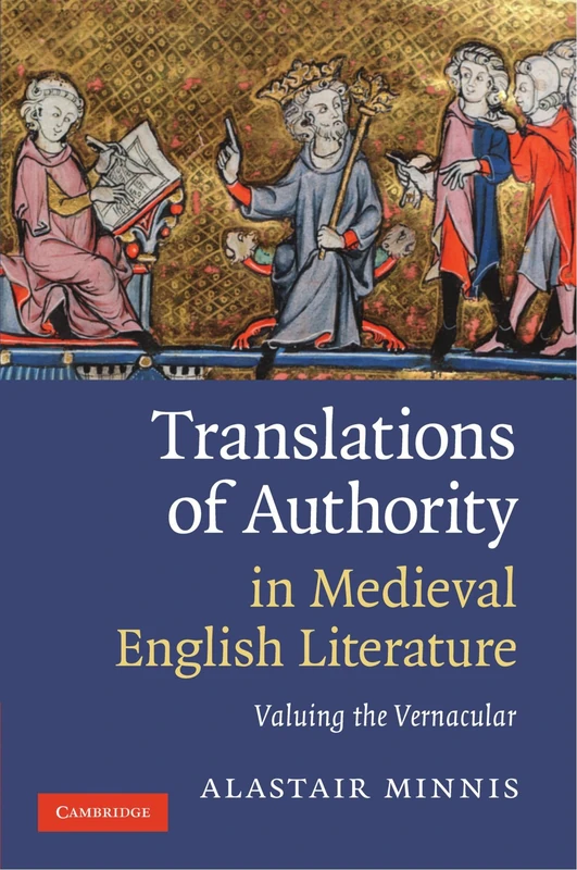 Translations of Authority in Medieval English Literature: Valuing the Vernacular
