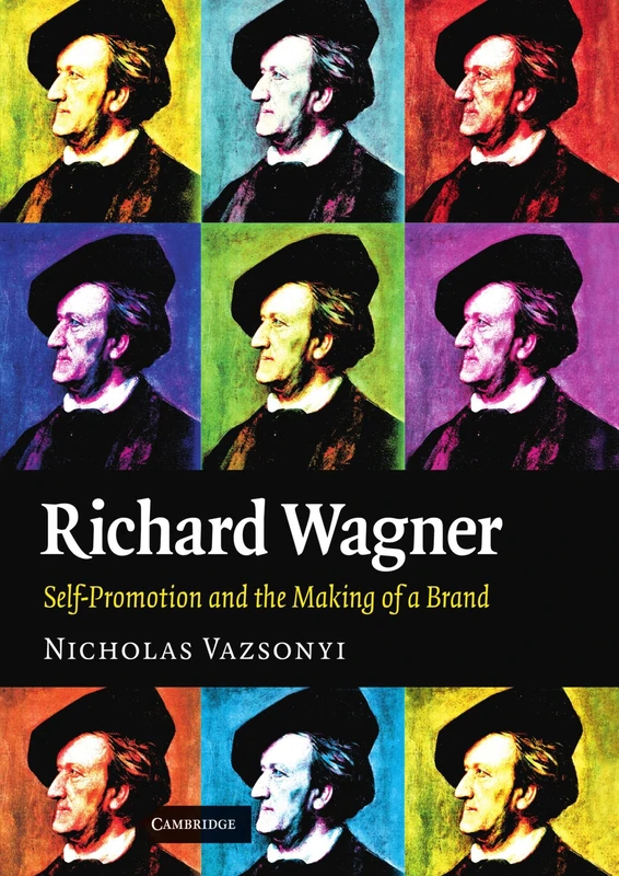 Richard Wagner: Self-Promotion and the Making of a Brand - Image 1