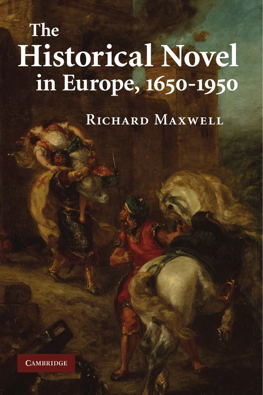 The Historical Novel in Europe, 1650-1950