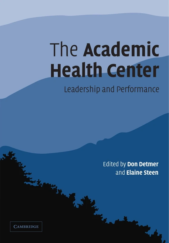 The Academic Health Center: Leadership and Performance
