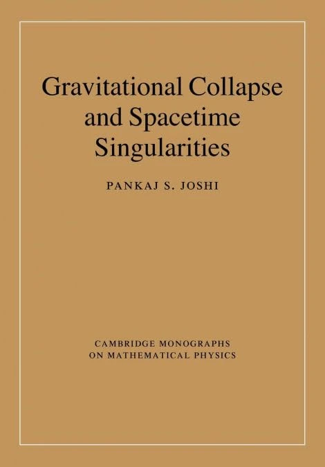 Gravitational Collapse and Spacetime Singularities (Cambridge Monographs on Mathematical Physics)