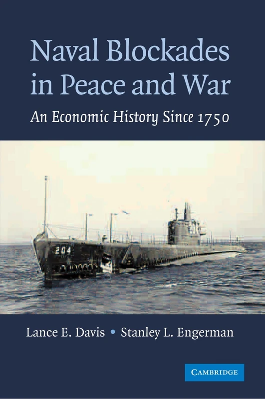 Naval Blockades in Peace and War: An Economic History Since 1750