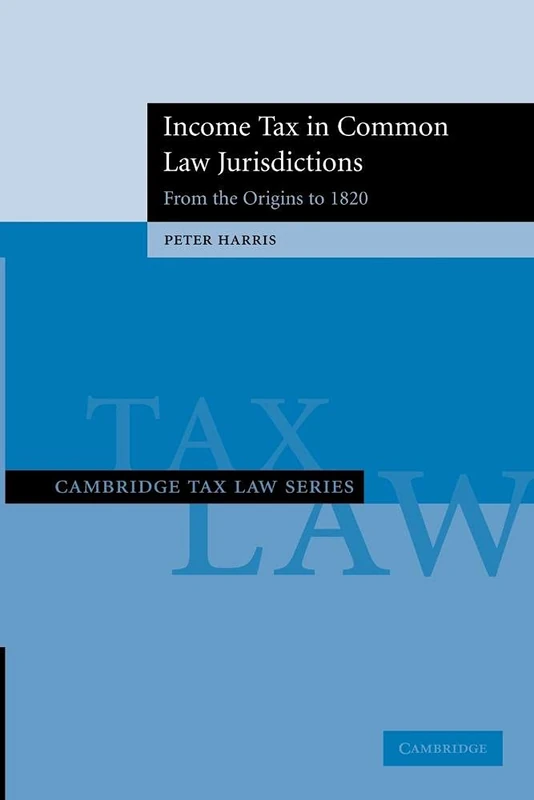 Income Tax in Common Law Jurisdictions (Cambridge Tax Law Series)