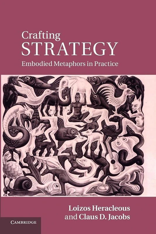 Crafting Strategy: Embodied Metaphors In Practice