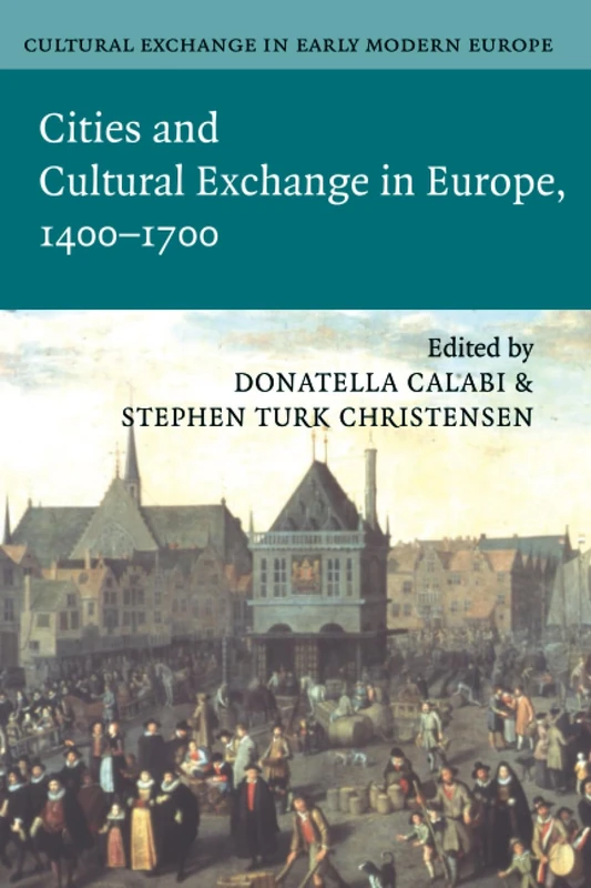 Cult Exchange Early Mod Europe v2: Volume 2 (Cultural Exchange in Early Modern Europe 4 Volume Paperback Set)