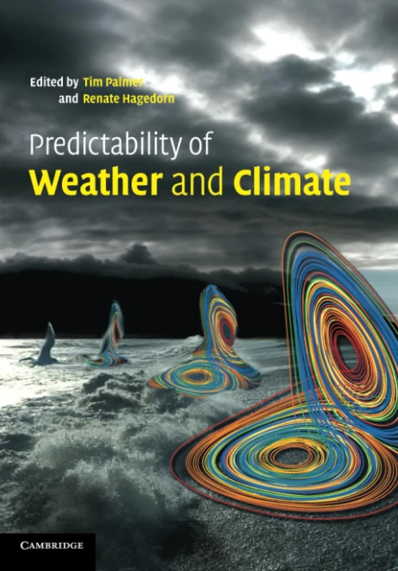 Predictability of Weather and Climate