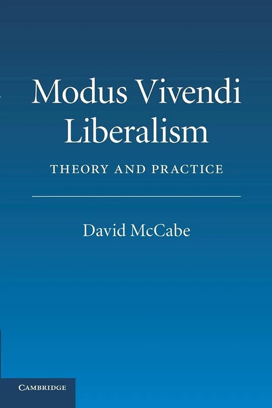 Modus Vivendi Liberalism: Theory And Practice