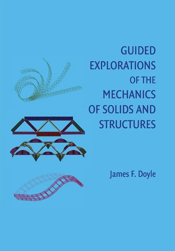 Guided Explorations of the Mechanics of Solids and Structures: 25 (Cambridge Aerospace Series)