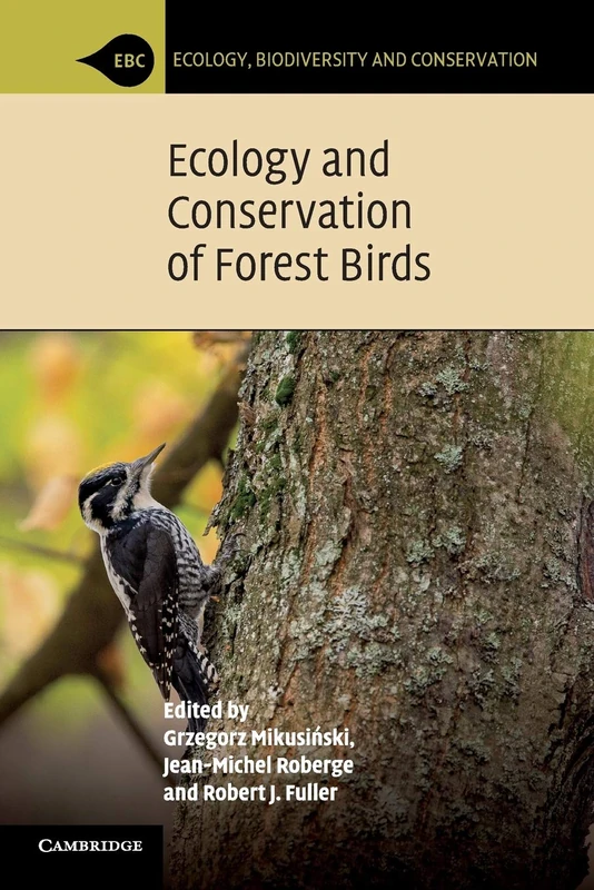 Ecology and Conservation of Forest Birds (Ecology, Biodiversity and Conservation)