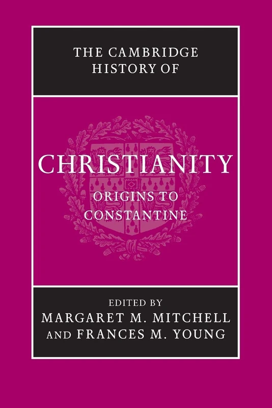 The Cambridge History of Christianity: Volume 1