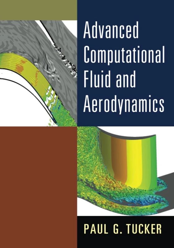 Advanced Computational Fluid and Aerodynamics: 54 (Cambridge Aerospace Series, Series Number 54)